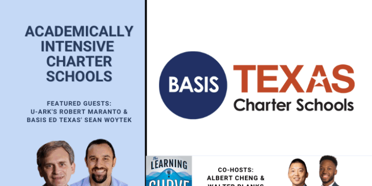 U-Ark's Robert Maranto & BASIS Ed Texas' Sean Woytek on Academically Intensive Charter Schools