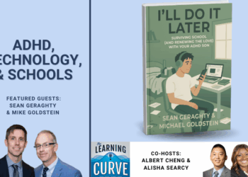 Sean Geraghty & Mike Goldstein on ADHD, Technology, & Schools
