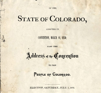 Tax, spending and debt limits in Colorado’s 1876 constitution
