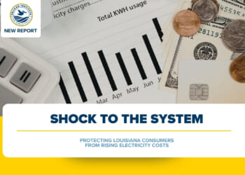 New Pelican Report Finds Regulatory Mechanisms, Not Rising Demand, Are Key Drivers of Increasing Electricity Costs in Louisiana