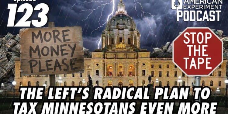 The left’s radical plan to TAX Minnesotans EVEN MORE