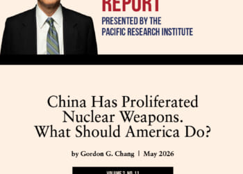 The Gordon Chang Report–China Has Proliferated Nuclear Weapons. What Should America Do?