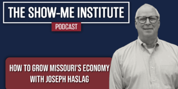 How to Grow Missouri's Economy with Joseph Haslag