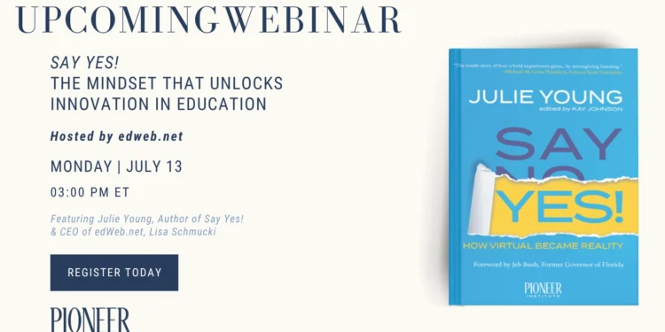 Pioneer Institute Author Julie Young to Discuss Say YES! How Virtual Became Reality in Live Webinar