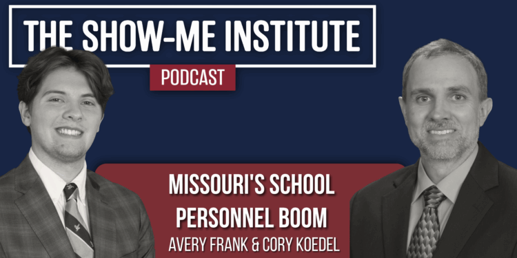 Missouri's School Personnel Boom with Avery Frank and Cory Koedel