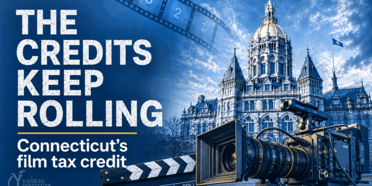 The Credits Keep Rolling: Connecticut’s Hollywood Subsidy Survives Another Bad Audit 