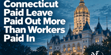 Connecticut Paid Leave Paid Out More Than Workers Paid In. What’s Hartford’s Plan?